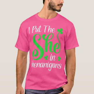 Ik zette haar in Shenanigans Saint Patricks Day T-shirt