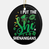 Ik zette haar in Shenanigans St Patrick's Day Keramisch Ornament (Links)
