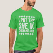 Ik zette haar in Shenanigans St Patrick's Day T-shirt (Voorkant)