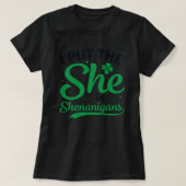 Ik zette haar in Shenanigans T-shirt (Design voorkant)