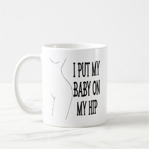 Ik zette mijn Baby op mijn hippe grappige mama en  Koffiemok
