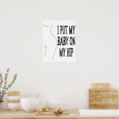 Ik zette mijn Baby op mijn hippe grappige mama en  Poster (Keuken)
