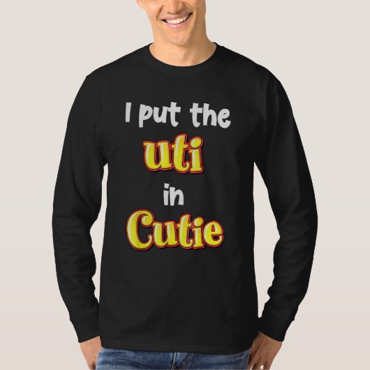Ik zette uti in Cutie T-shirt (Voorkant)
