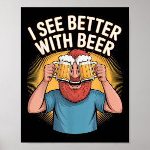 Ik zie beter met bier grappige bier liefhebber par poster