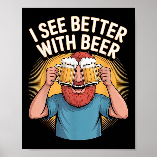 Ik zie beter met bier grappige bier liefhebber par poster (Voorkant)