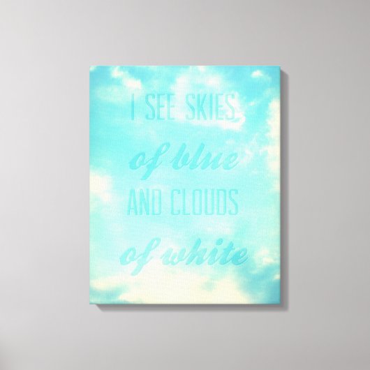 Ik zie blauwe en witte wolken canvas afdruk (Voorkant)