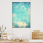 Ik zie blauwe en witte wolken poster (Keuken)