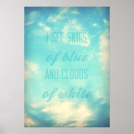 Ik zie blauwe en witte wolken poster