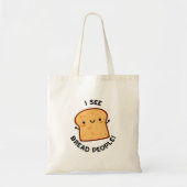 Ik zie brood mensen grappig film citaat woordspeli tote bag (Voorkant)