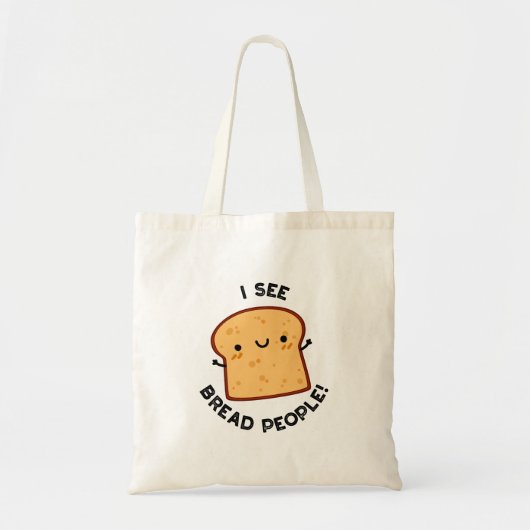 Ik zie brood mensen grappig film citaat woordspeli tote bag (Voorkant)