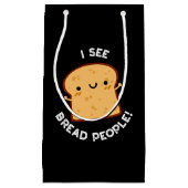 Ik zie Brood Mensen Grappig Film Quote Pun Dark BG Klein Cadeauzakje (Voorkant)