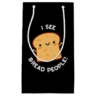 Ik zie Brood Mensen Grappig Film Quote Pun Dark BG Klein Cadeauzakje