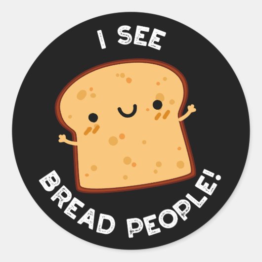 Ik zie Brood Mensen Grappig Film Quote Pun Dark BG Ronde Sticker (Voorkant)