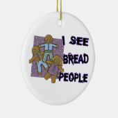 Ik zie Brood Mensen Keramisch Ornament (Rechts)