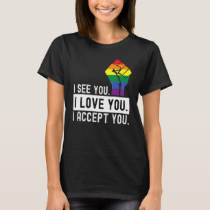Ik zie dat ik van je hou en je accepteer Lgbetq Al T-shirt