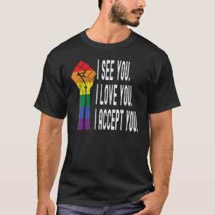 Ik zie dat ik van je hou en je accepteer Lgbetq Al T-shirt
