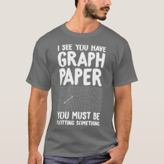 Ik zie dat je ruitjespapier hebt je bent zeker iet t-shirt