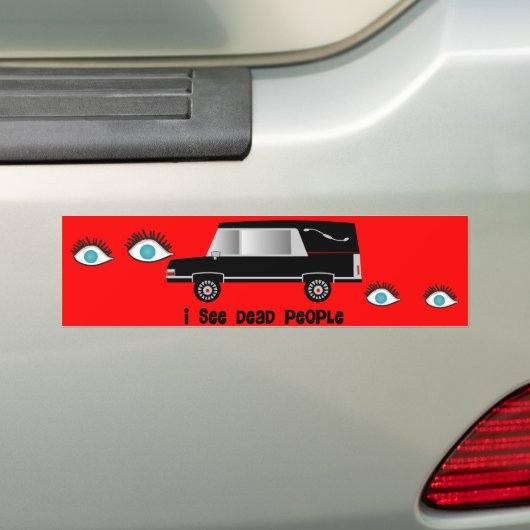 "Ik zie dode mensen" Funeral Director Gifts Bumpersticker (Op auto)