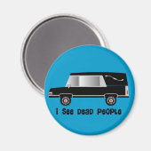 "Ik zie dode mensen" Funeral Director Gifts Magneet (Voorkant / Achterkant)