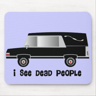 "Ik zie dode mensen" Funeral Director Gifts Muismat