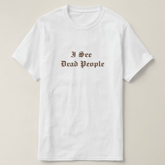 Ik zie dode mensen t-shirt (Design voorkant)