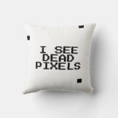 "Ik zie dode pixels" Grappige nerd - Geek cadeau Kussen (Achterkant)