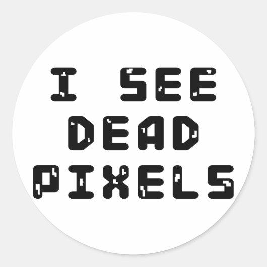 Ik zie dode pixels ronde sticker (Voorkant)