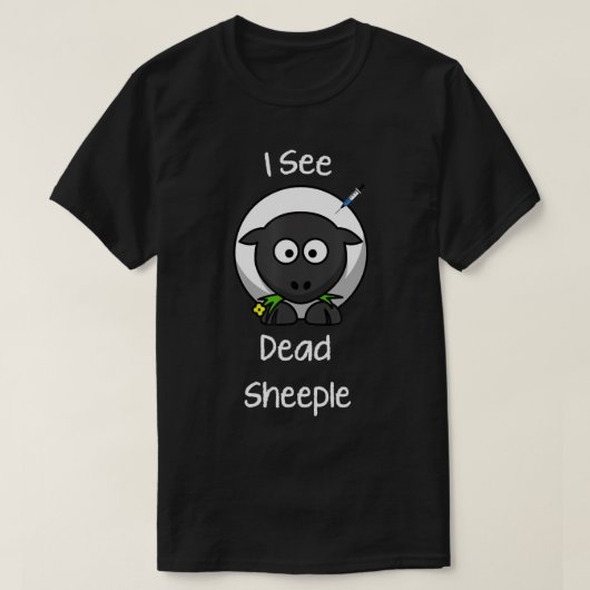 Ik zie Dood Sheeple Funny Sheeple Anti Vaccine T-S T-shirt (Design voorkant)