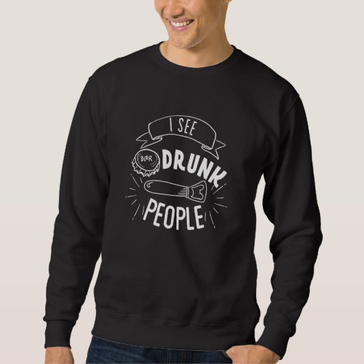 Ik zie Drink Mensen St Patricks Day 1 Trui (Voorkant)