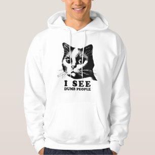 Ik zie Dumb People Funny Cat Hoodie
