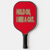 Ik zie een Cat Funny Cat. Pickleball Paddle (Voorkant)