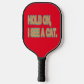 Ik zie een Cat Funny Cat. Pickleball Paddle (Achterkant)