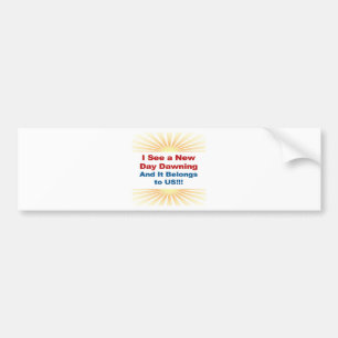 Ik zie een New Day Dawning en het behoort tot ons Bumpersticker