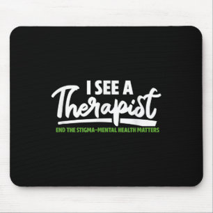 Ik zie een Therapistisch Mental Health Bewustheid Muismat