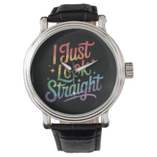 Ik zie er gewoon rechtstreeks Gay Regenboog LGBTQ Horloge