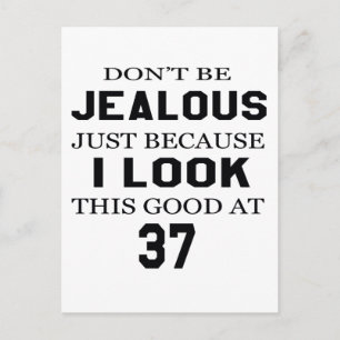 Ik zie er goed uit op mijn 37ste briefkaart