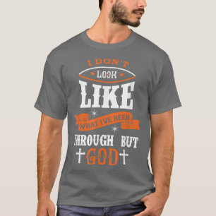 Ik zie er niet uit wat ik heb meegemaakt door Mann T-shirt