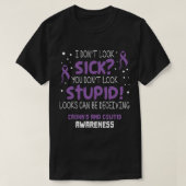 Ik zie er niet ziek uit Crohn en Colitis Awareness T-shirt (Design voorkant)