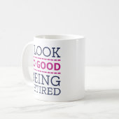 Ik zie er zo goed uit dat ik in ruste ben koffiemok (Voorkant links)