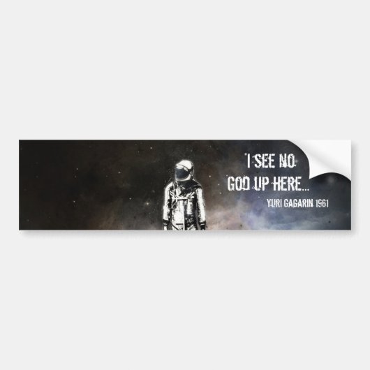 "Ik zie geen God hier...", Yuri Gagarin 1961 Bumpersticker (Voorkant)