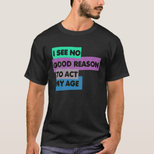 Ik zie geen goede reden om te handelen in mijn lee t-shirt