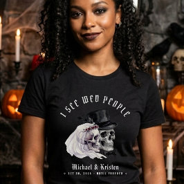 Ik Zie Getrouwde Mensen Schedels Halloween Bruilof T-shirt