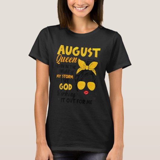 Ik zie God August Birthday Christelijke Moederdag T-shirt (Voorkant)