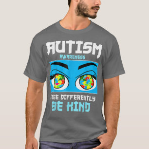Ik zie het anders, dus vriendelijke Autisme Awaren T-shirt