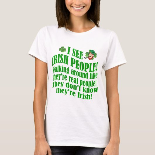 Ik zie Ierse mensen T-shirt (Voorkant)