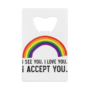 Ik Zie Ik Hou Van Jou Ik Accepteer Jou Gay Pride L Creditkaart Flessenopener
