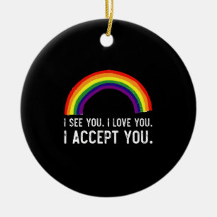 Ik Zie Ik Hou Van Jou Ik Accepteer Jou Gay Pride L Keramisch Ornament