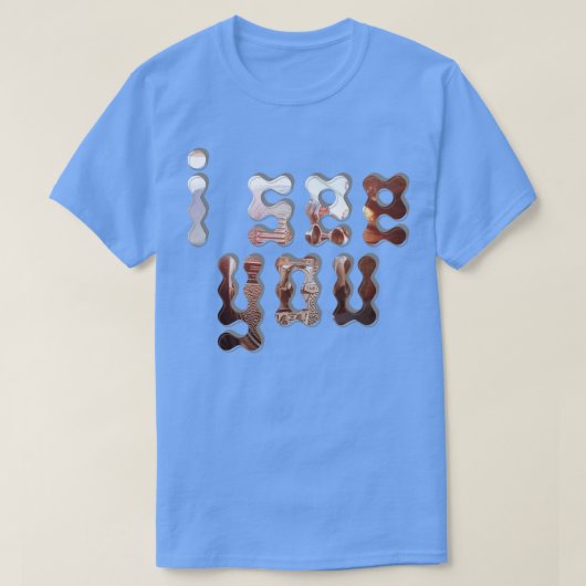 IK ZIE JE 1 T-SHIRT (Design voorkant)