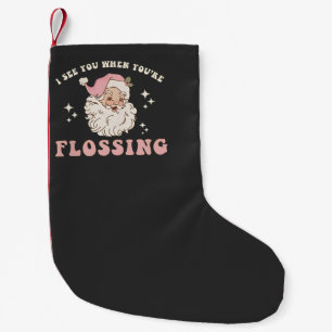 Ik Zie Je Als Je Flost Kerst Tandheelkunde Kleine Kerstsok