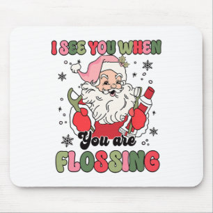 Ik zie je als je flost Kerstmis Tandarts Kerstmis  Muismat